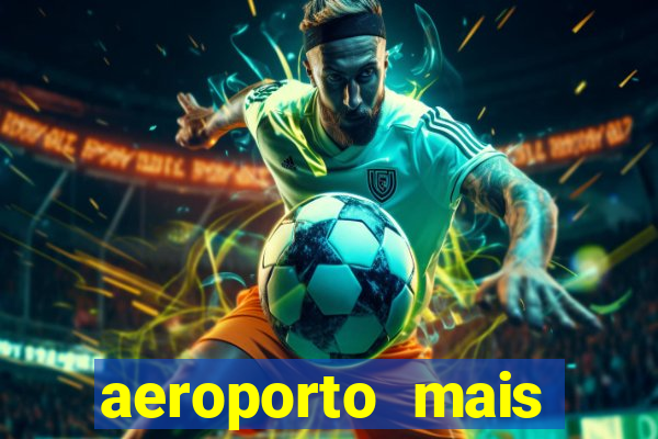 aeroporto mais proximo de mim